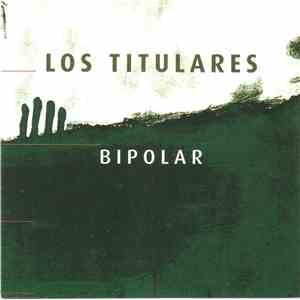 Los Titulares - Bipolar album flac