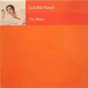 Louise - Naked (The Mixes) album flac