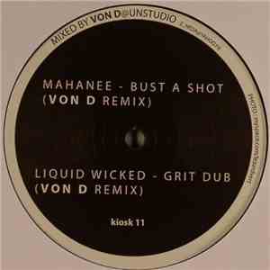 Mahanee / Liquid Wicked - Bust A Shot / Grit Dub (Von D Remixes) album flac