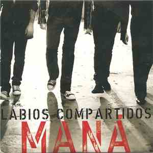 Maná - Labios Compartidos album flac