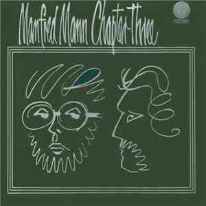 Manfred Mann Chapter Three - Manfred Mann Chapter Three album flac
