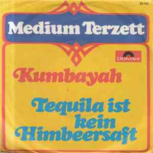 Medium Terzett - Kumbayah / Tequila Ist Kein Himbeersaft album flac