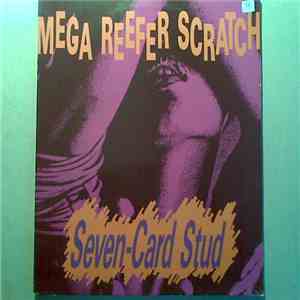 Mega Reefer Scratch - Seven-Card Stud album flac