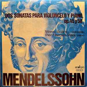 Mendelssohn - Marco Scano, Pier Narciso Masi - Dos Sonatas Para Violoncelo Y Piano, Op.45 Y 58 album flac