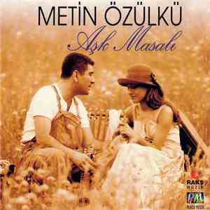 Metin Özülkü - Aşk Masalı album flac