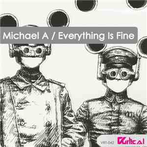 Michael A - Everything Is Fine album flac