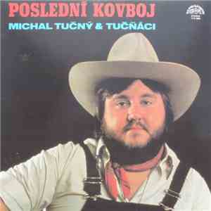 Michal Tučný & Tučňáci - Poslední Kovboj album flac