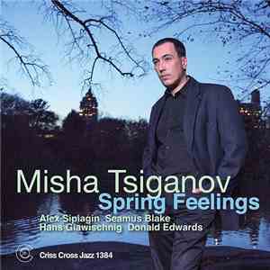 Misha Tsiganov - Spring Feelings album flac