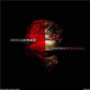 Modular Phaze - Crematorium Of Slave Souls album flac