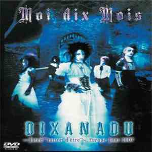 Moi dix Mois - Dixanadu～Fated“Raison d'être”～Europe Tour 2007 album flac