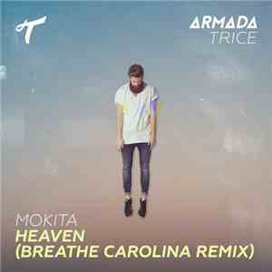 Mokita  - Heaven (Breathe Carolina Remix) album flac