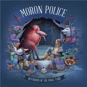 Moron Police - Defenders Of The Small Yard album flac