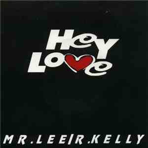 Mr. Lee / R. Kelly - Hey Love album flac