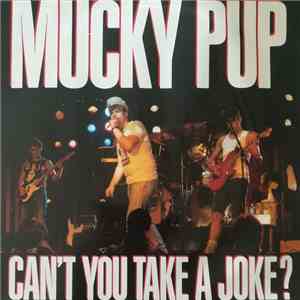 Mucky Pup - Can't You Take A Joke? album flac