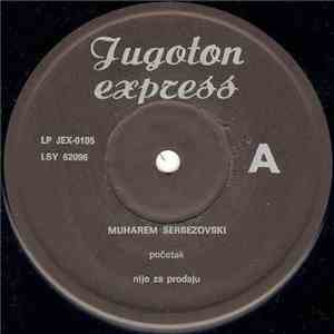 Muharem Serbezovski, Jovica Simić - Jugoton Express album flac