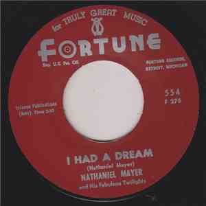 Nathaniel Mayer And His Fabulous Twilights - I Had A Dream / I'm Not Gonna Cry album flac