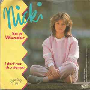 Nicki - So A Wunder / I Derf Net Dro Denga album flac