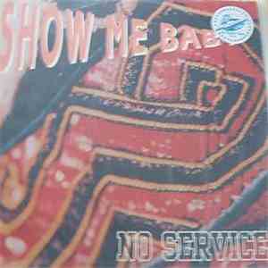 No Service - Show Me Baby album flac