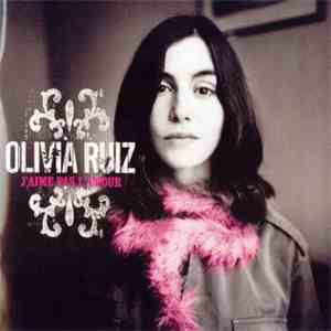 Olivia Ruiz - J'Aime Pas L'Amour album flac