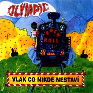 Olympic  - Vlak Co Nikde Nestaví album flac