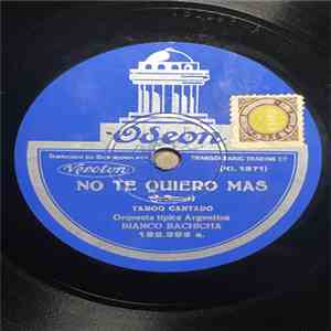 Orquesta Típica Argentina Bianco Bachicha - No Te Quiero Mas / Enfermita Mia album flac