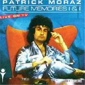 Patrick Moraz - Future Memories I & II album flac