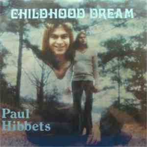 Paul Hibbets - Childhood Dream album flac