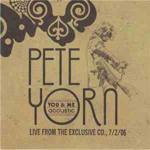 Pete Yorn - You & Me Acoustic - Live From Exclusive Co., 7/2/06 album flac