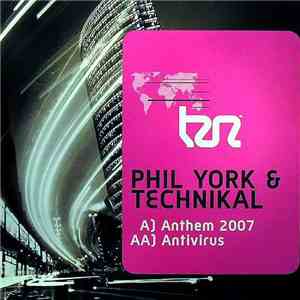 Phil York & Technikal - Anthem 2007 / Antivirus album flac