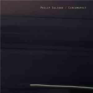 Philip Sulidae - Circumspect album flac
