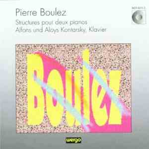 Pierre Boulez - Alfons Und Aloys Kontarsky - Structures Pour Deux Pianos album flac