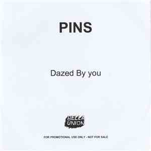 Pins - Dazed By You album flac