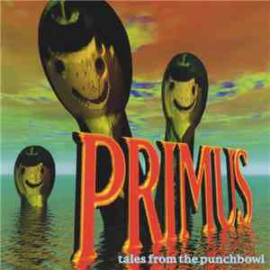 Primus - Tales From The Punchbowl album flac