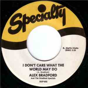 Professor Alex Bradford And The Bradford Specials - I Don't Care What The World May Do / Too Close To Heaven album flac