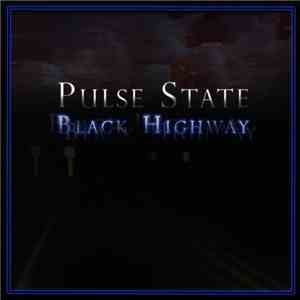 Pulse State  - Black Highway album flac