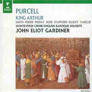 Purcell - Monteverdi Choir, English Baroque Soloists, John Eliot Gardiner - King Arthur album flac