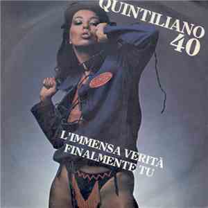 Quintiliano 40 - L'Immensa Verità / Finalmente Tu album flac