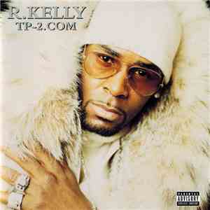 R. Kelly - TP-2.com album flac