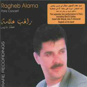 راغب علامة = Ragheb Alama - حفلة باريس = Paris Concert album flac