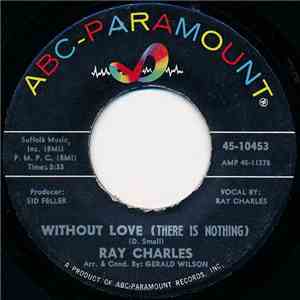 Ray Charles - Without Love (There Is Nothing) / No One album flac