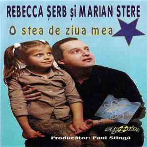 Rebecca Șerb Și Marian Stere - O Stea De Ziua Mea album flac