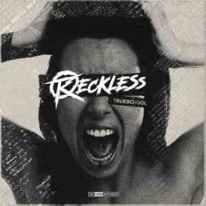 Reckless  - Trueschool album flac