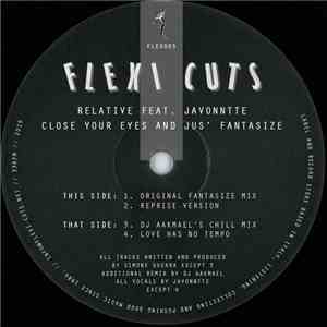 Relative ,feat Javonntte - Close Your Eyes And Jus' Fantasize album flac