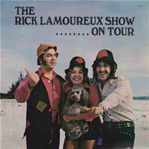 Rick Lamoureux - The Rick Lamoureux Show........On Tour album flac