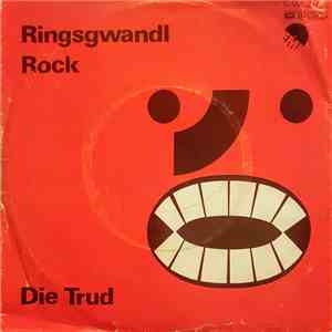 Ringsgwandl Rock - Die Trud / Den Letzten Beisst Der Hund album flac