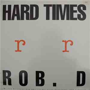 Rob. D - Hard Times album flac
