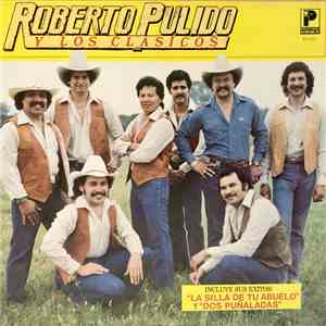 Roberto Pulido Y Los Clasicos - La Silla De Tu Abuelo album flac