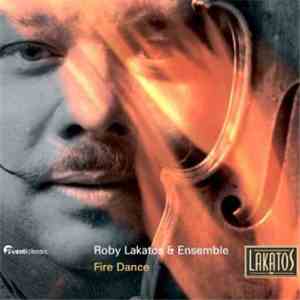 Roby Lakatos And His Ensemble - Fire Dance album flac