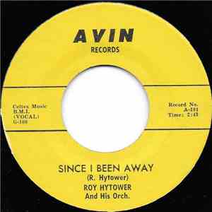 Roy Hytower And His Orch. - Since I Been Away / I Want Some More album flac
