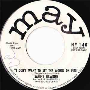 Sammy Hawkins - I Don't Want To Set The World On Fire album flac